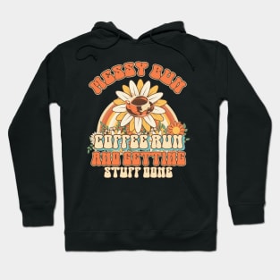 Messy bun coffee run and getting stuff done Groovy coffeine addict mommy Hoodie